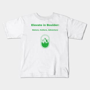 Elevate in Boulder: Nature, Culture, Adventure Boulder Colorado Living Kids T-Shirt